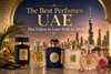 The Best Perfumes UAE Has Fallen in Love With in 2026