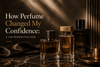 How Perfume Changed My Confidence: A UAE Perspective 2026