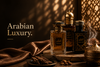 The Rise of Arabic Luxury Perfume Brands Globally in 2026